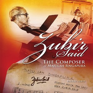 cover image of Zubir Said, the composer of Majulah Singapura